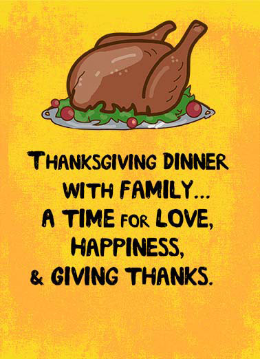 Dinner with Family Funny Thanksgiving Card    